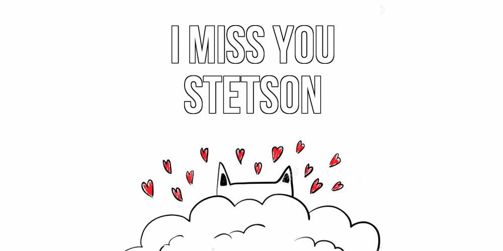 Greetings card с именем, Stetson I miss you котик скучает по тебе очень с сердечками Greetings with text for free download 