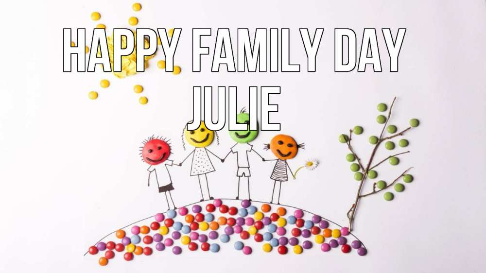Greetings card с именем, Julie happy family day с днем семьи Greetings with text for free download 