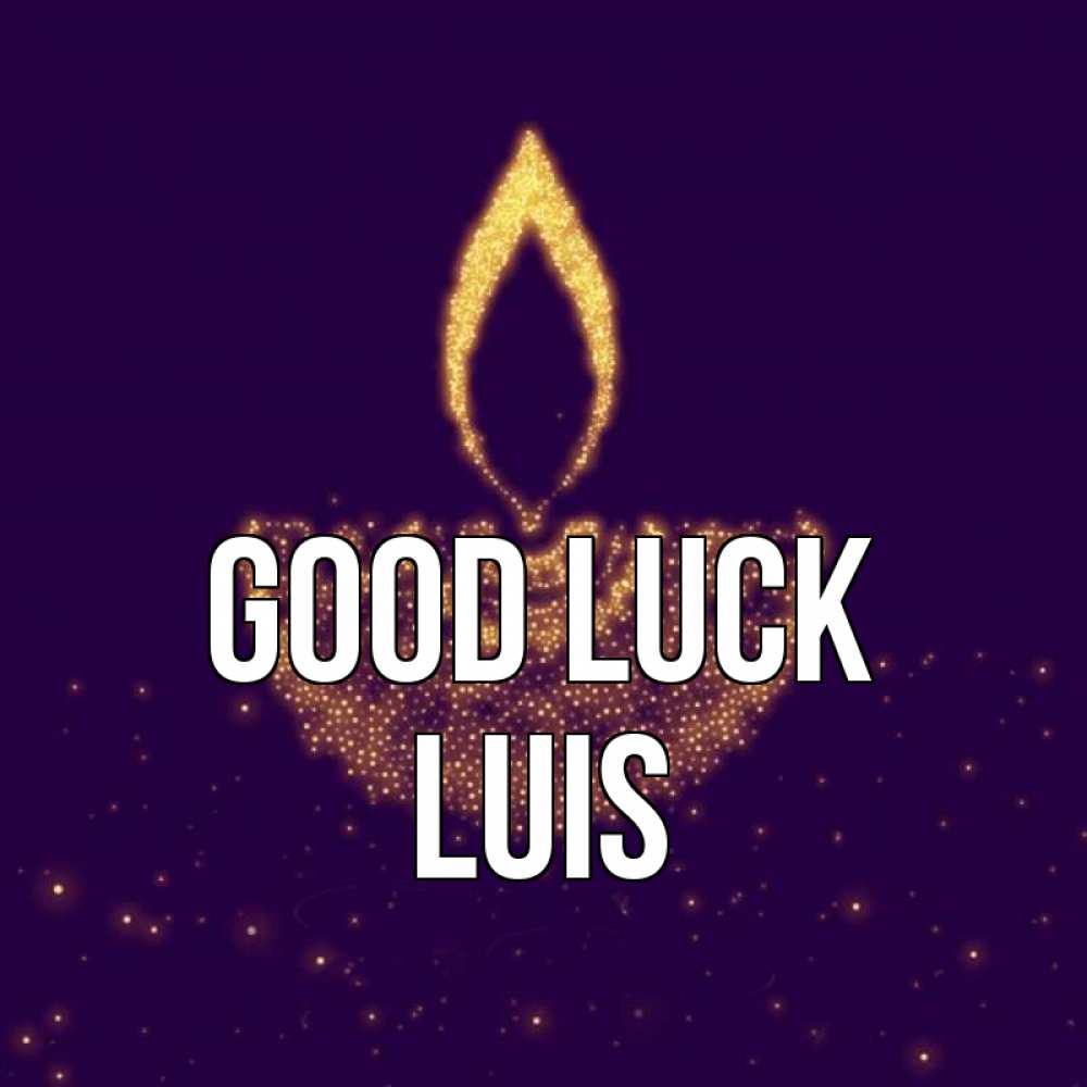 Greetings card с именем, Luis Good luck пусть повезет 2 Greetings with text for free download 