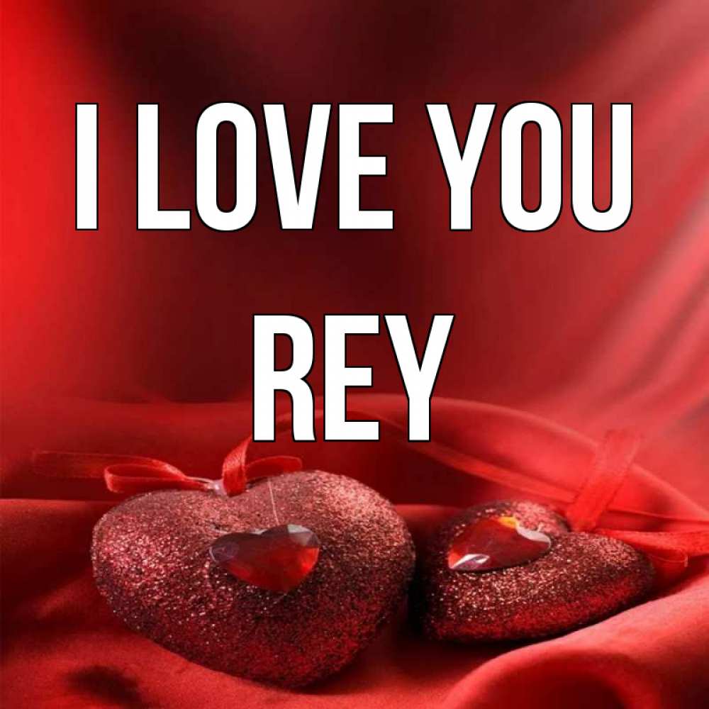 Greetings card с именем, Rey I love you с лентами Greetings with text for free download 