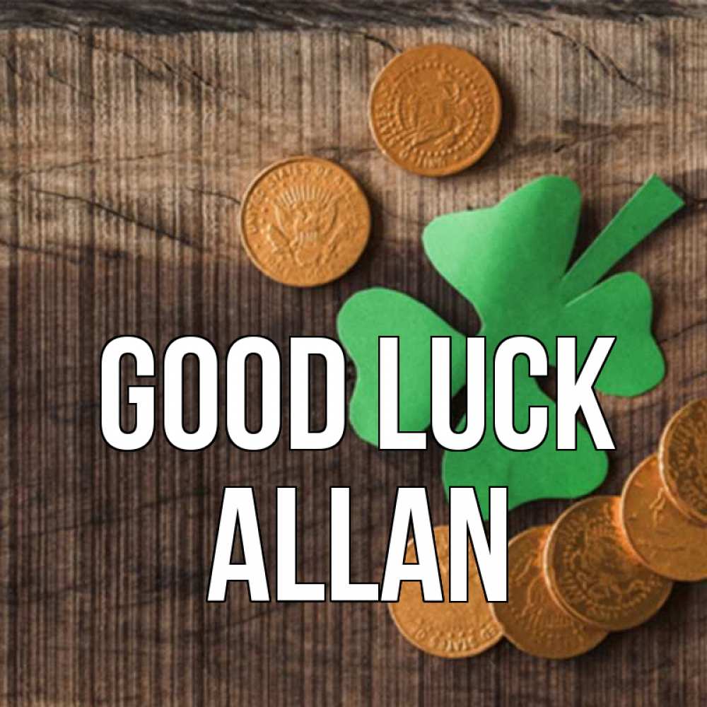 Greetings card с именем, Allan Good luck на удачу сегодня Greetings with text for free download 