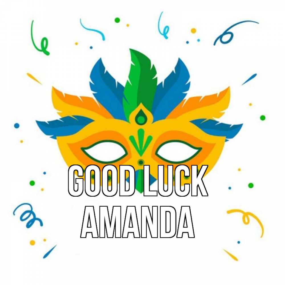 Greetings card с именем, Amanda Good luck конфети Greetings with text for free download 
