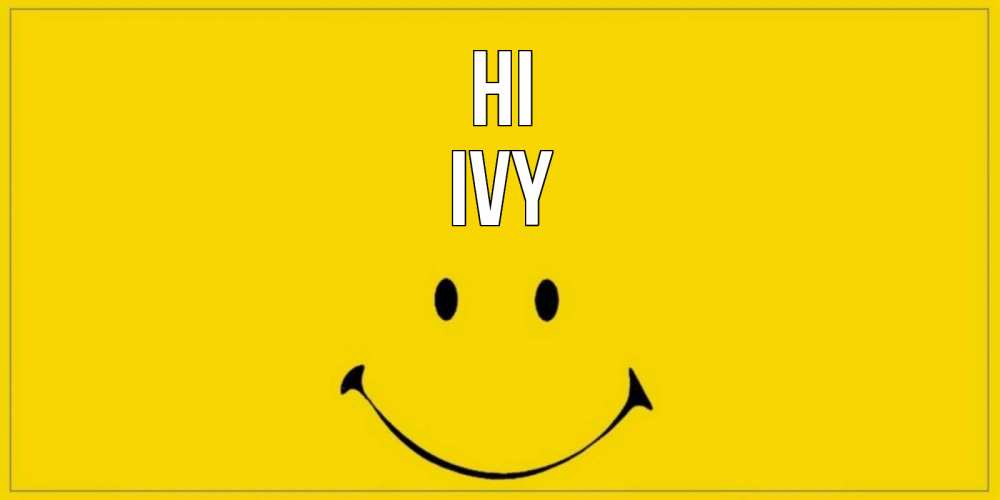 Greetings card с именем, Ivy Hi смайл Greetings with text for free download 