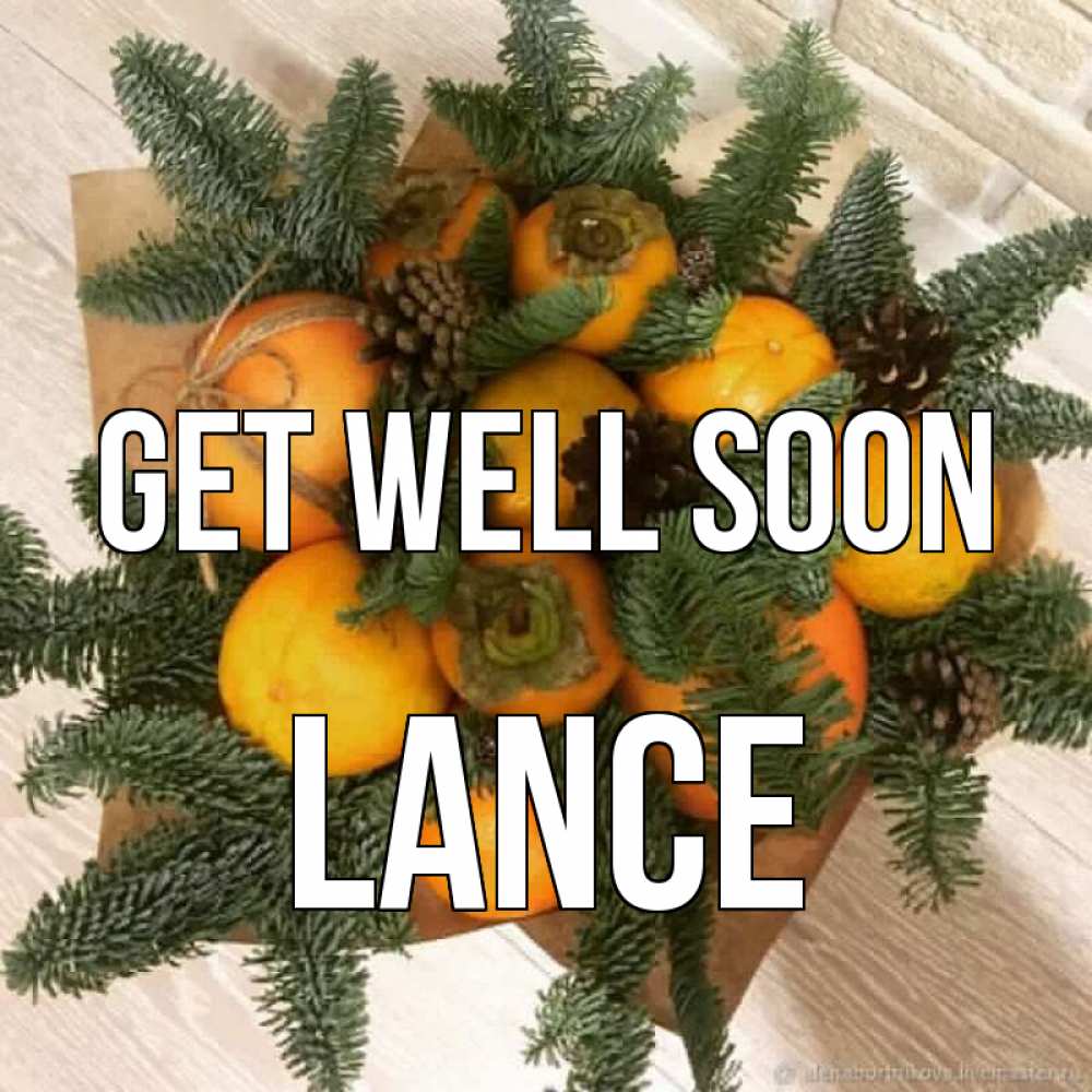 Greetings card с именем, Lance Get well soon апельсины и хурьма Greetings with text for free download 