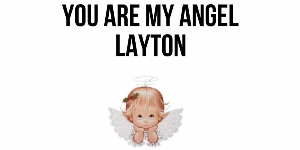 Greetings card с именем, Layton You are my angel ангел Greetings with text for free download 