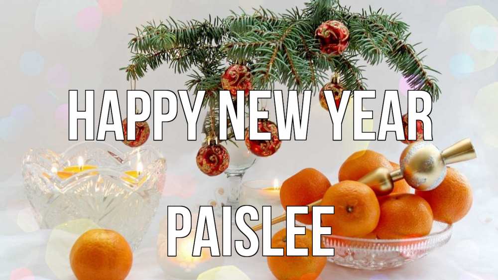 Greetings card с именем, Paislee Happy New Year мандарины Greetings with text for free download 