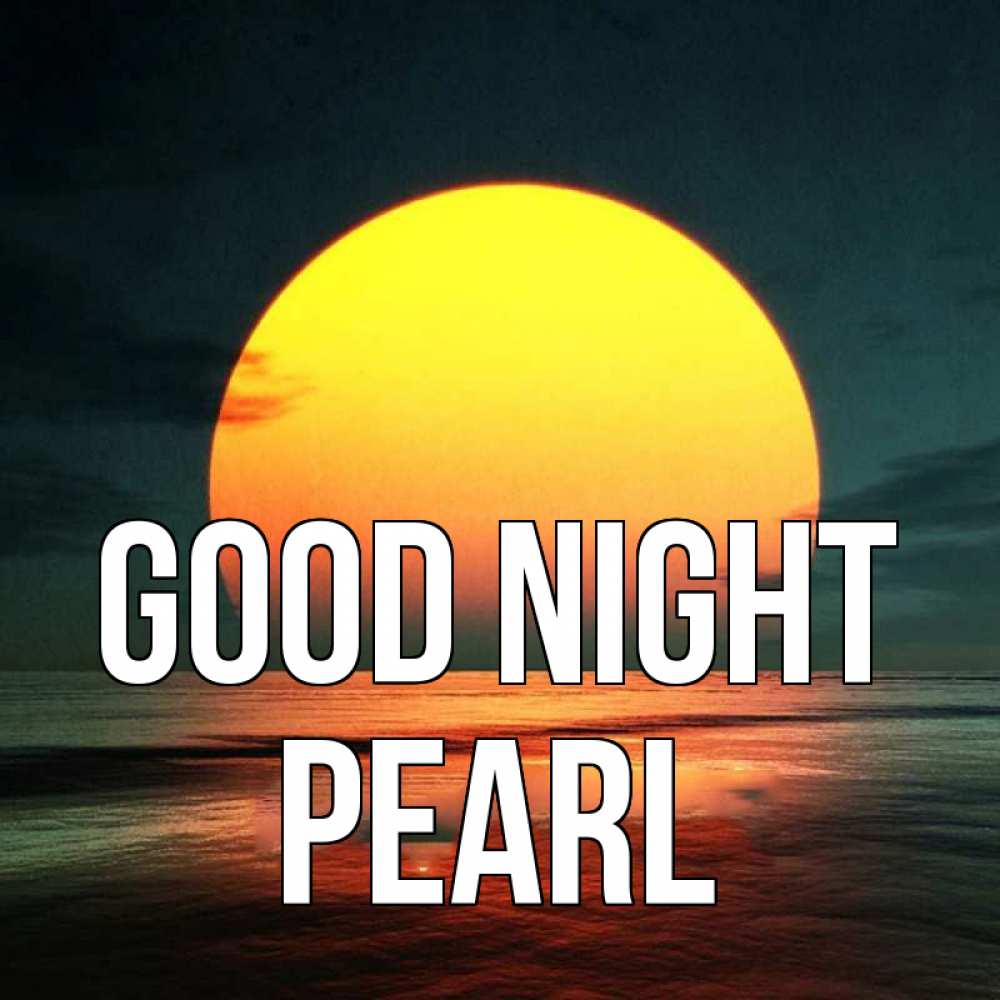 Greetings card с именем, Pearl Good night огромный диск солнц Greetings with text for free download 