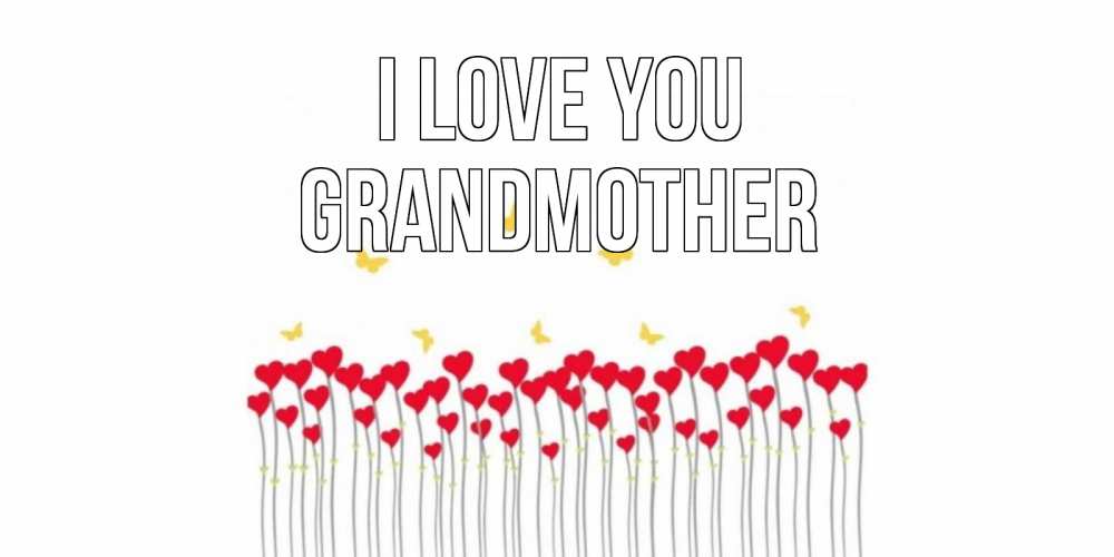 Greetings card с именем, grandmother I love you бабочки,сердечки Greetings with text for free download 