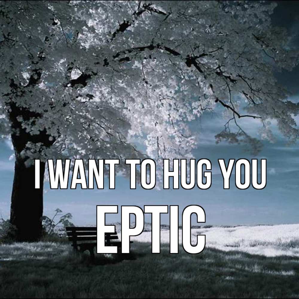 Greetings card с именем, Ертіс I want to hug you дерево Greetings with text for free download 