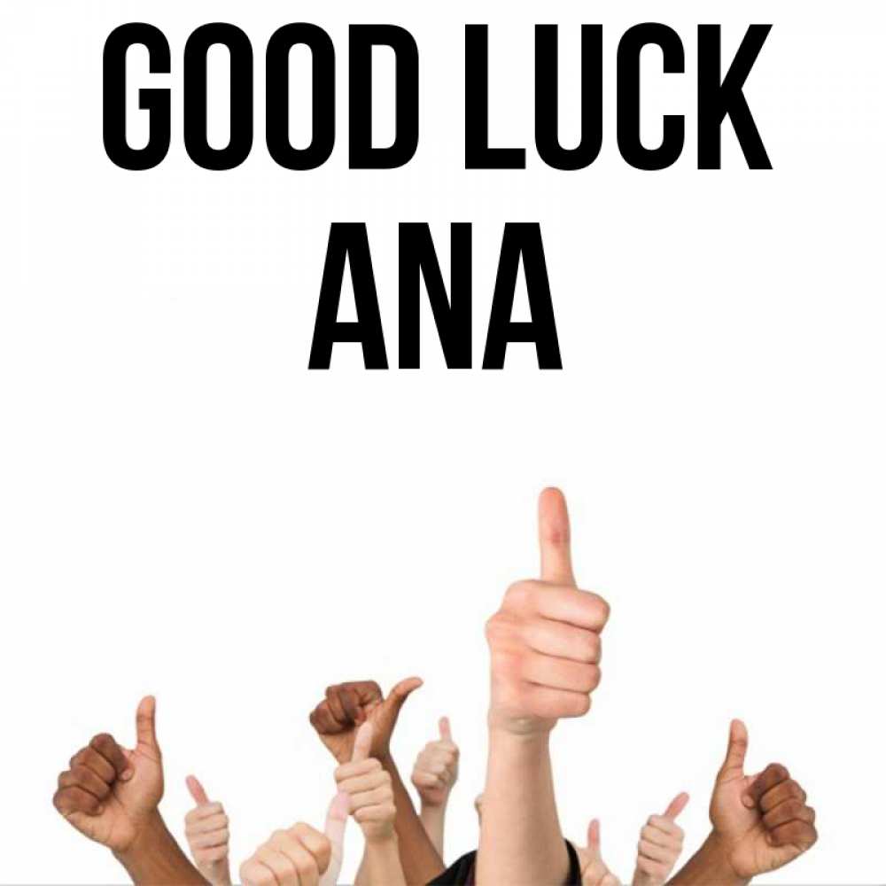 Greetings card с именем, Ana Good luck молодцом Greetings with text for free download 