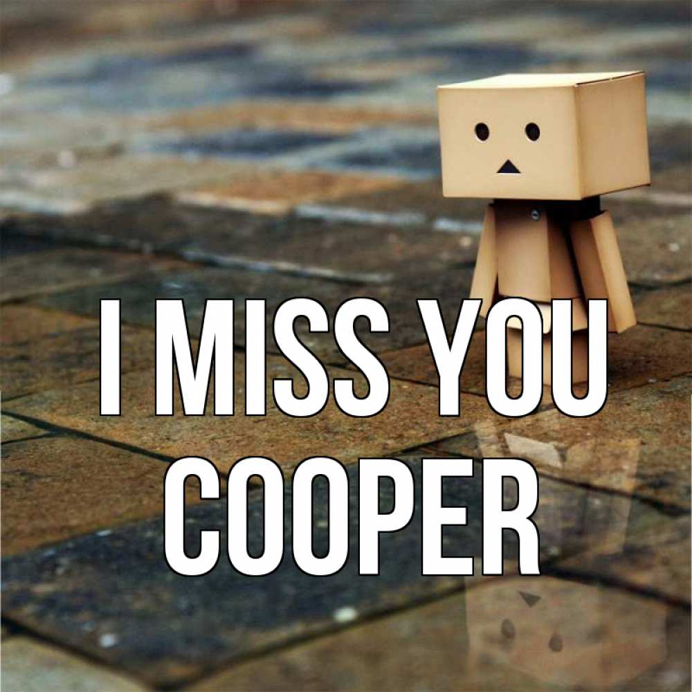 Greetings card с именем, Cooper I miss you куколка из картона в стиле майнкрафт Greetings with text for free download 
