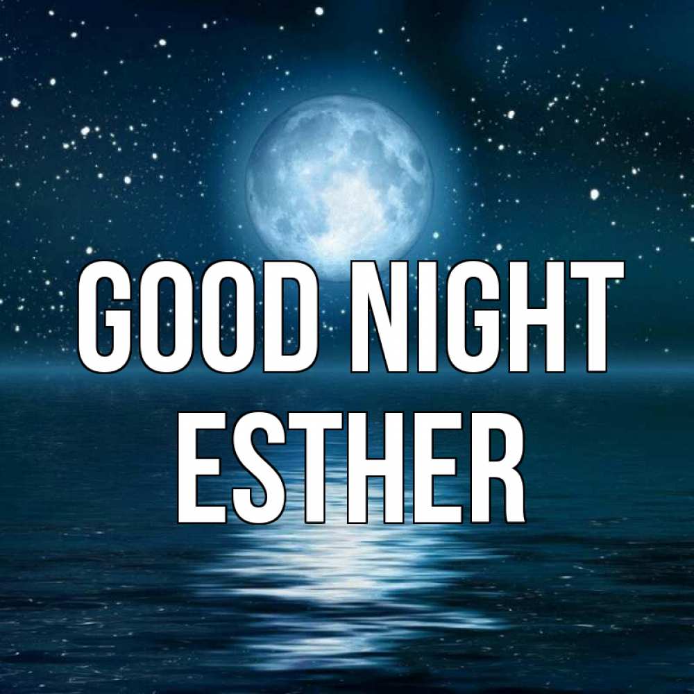 Greetings card с именем, Esther Good night звезды Greetings with text for free download 