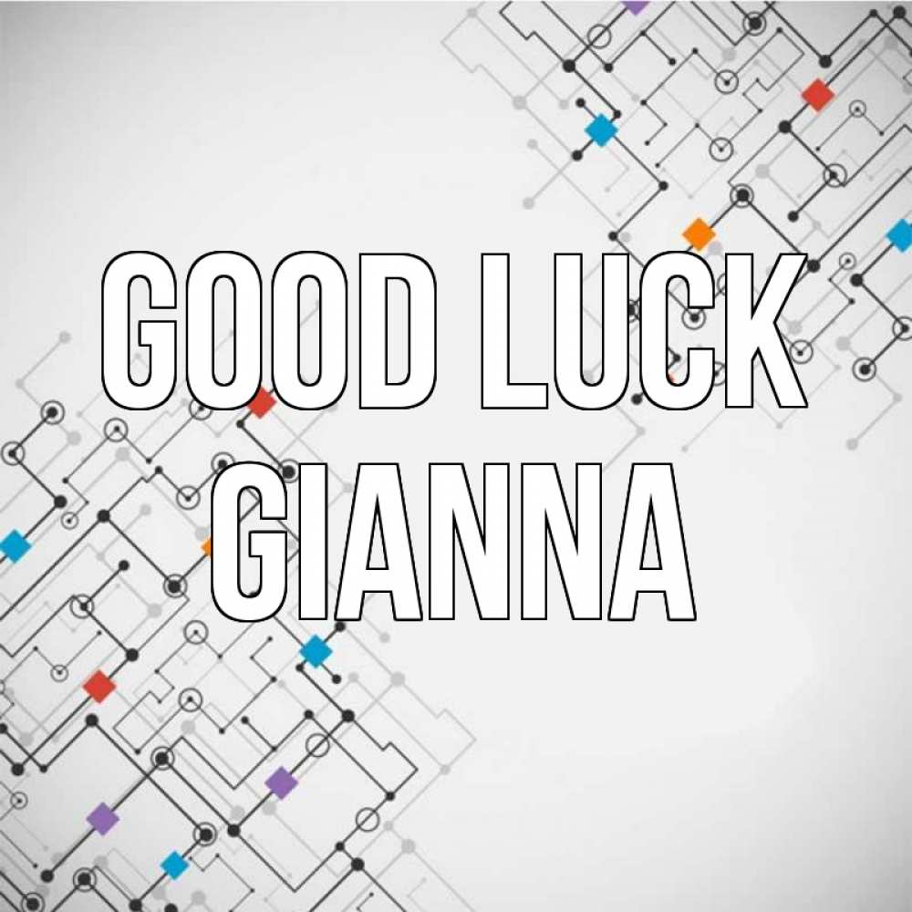 Greetings card с именем, Gianna Good luck на удач Greetings with text for free download 