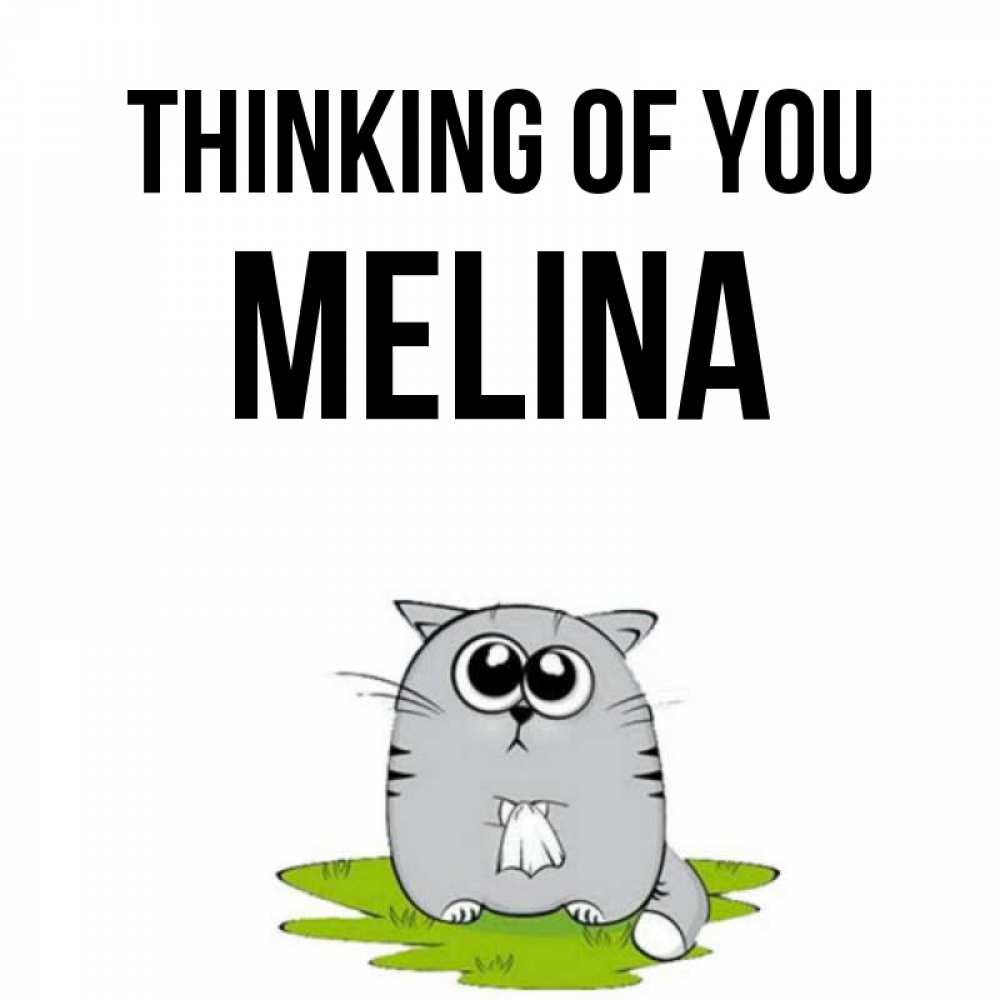 Greetings card с именем, Melina Thinking of you тоска с платочком Greetings with text for free download 