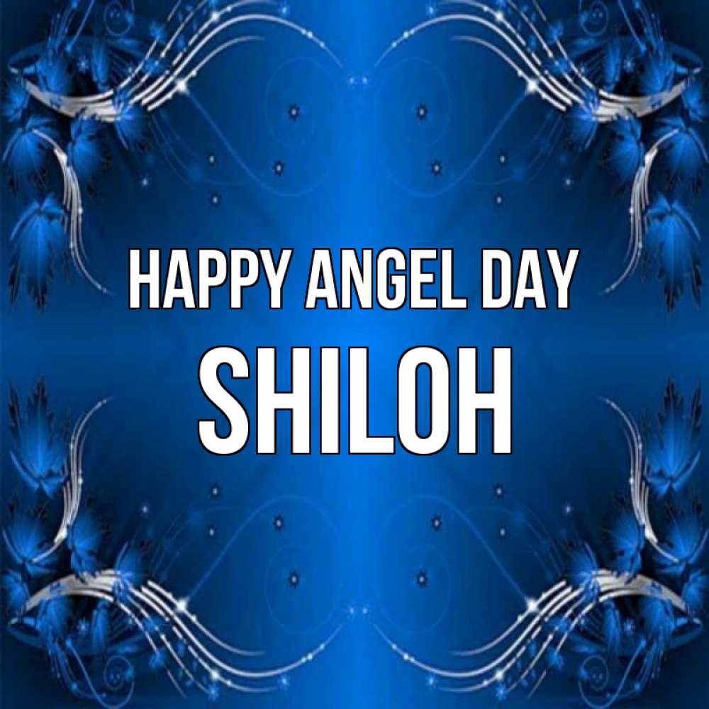 Greetings card с именем, Shiloh happy angel day красивая рамочка с узорами Greetings with text for free download 