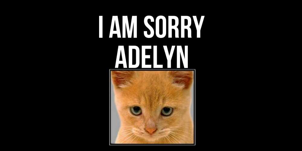 Greetings card с именем, Adelyn I am sorry рыжий грустный кот просит прощения Greetings with text for free download 