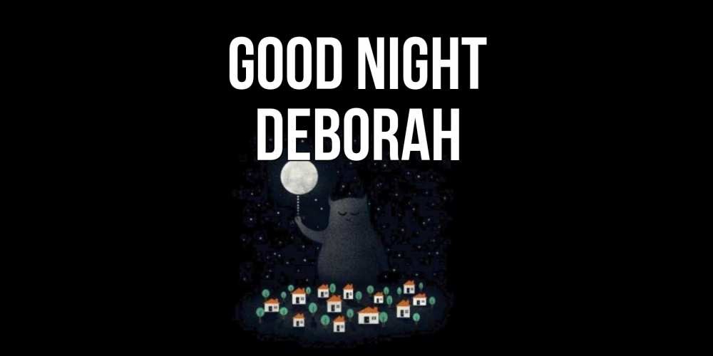 Greetings card с именем, Deborah Good night кот,луна, ночь, звезды Greetings with text for free download 