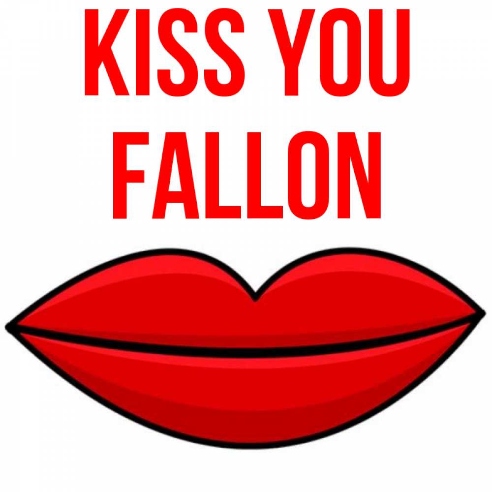 Greetings card с именем, Fallon Kiss you губы векторные Greetings with text for free download 
