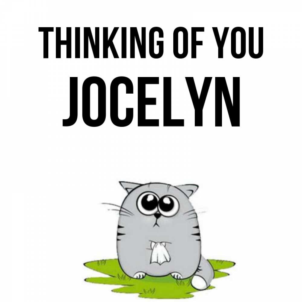 Greetings card с именем, Jocelyn Thinking of you тоска с платочком Greetings with text for free download 