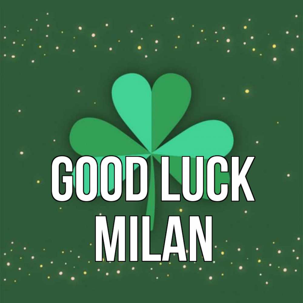 Greetings card с именем, Milan Good luck лист клевера Greetings with text for free download 