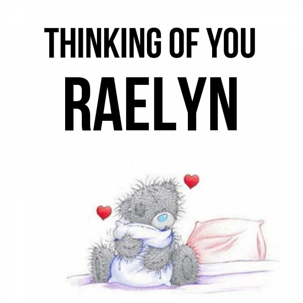 Greetings card с именем, Raelyn Thinking of you мишка на кровати Greetings with text for free download 