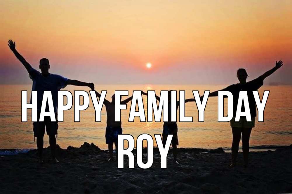 Greetings card с именем, Roy happy family day мама, папа, дети, дочка,сын, море, пляж, закат Greetings with text for free download 