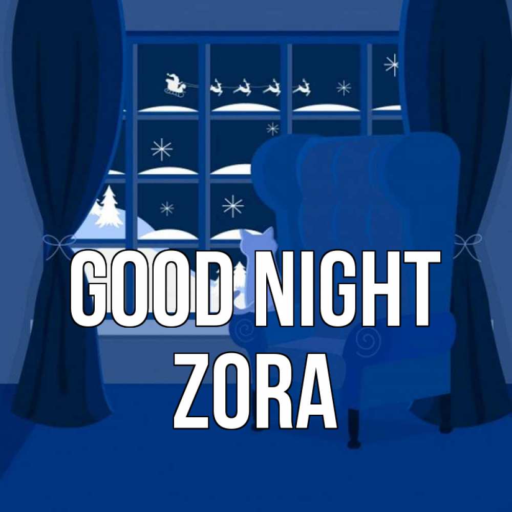 Greetings card с именем, Zora Good night зимняя тема Greetings with text for free download 