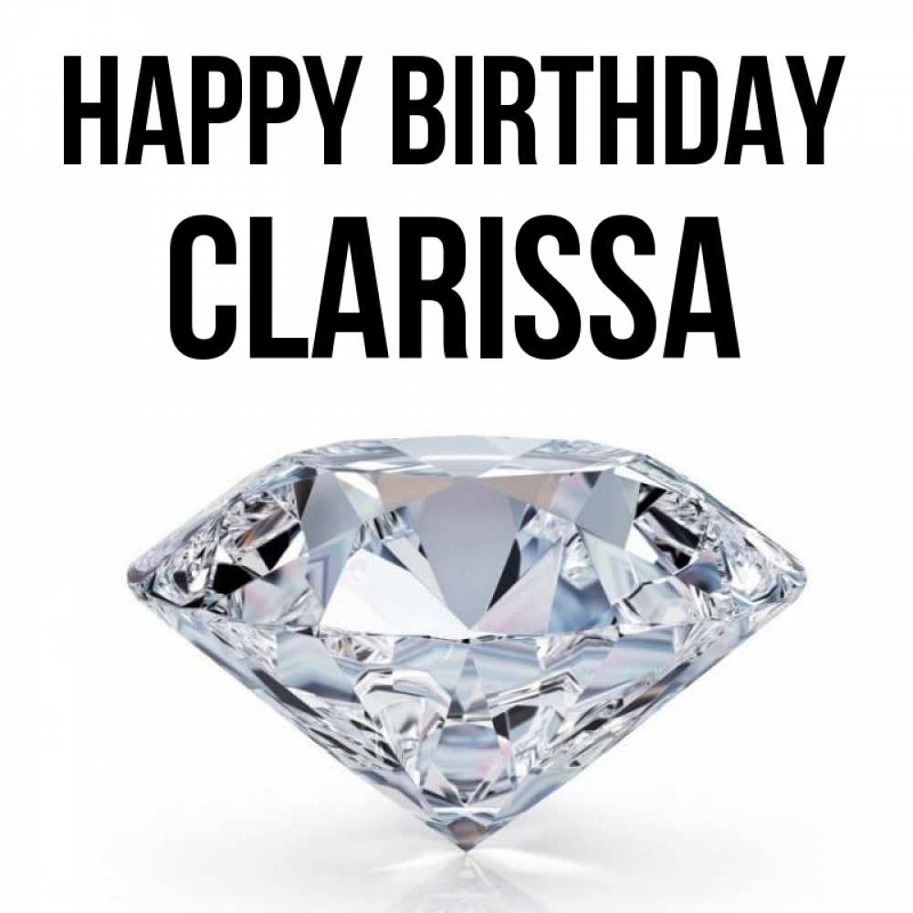 Greetings card с именем, Clarissa Happy Birthday к пожеланием быть богатым Greetings with text for free download 