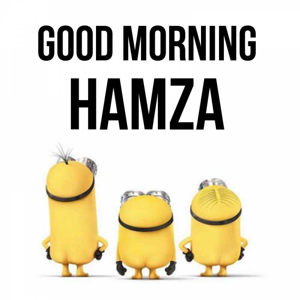 Greetings card с именем, Hamza Good morning подписать открытку онлайн бесплатно Greetings with text for free download 