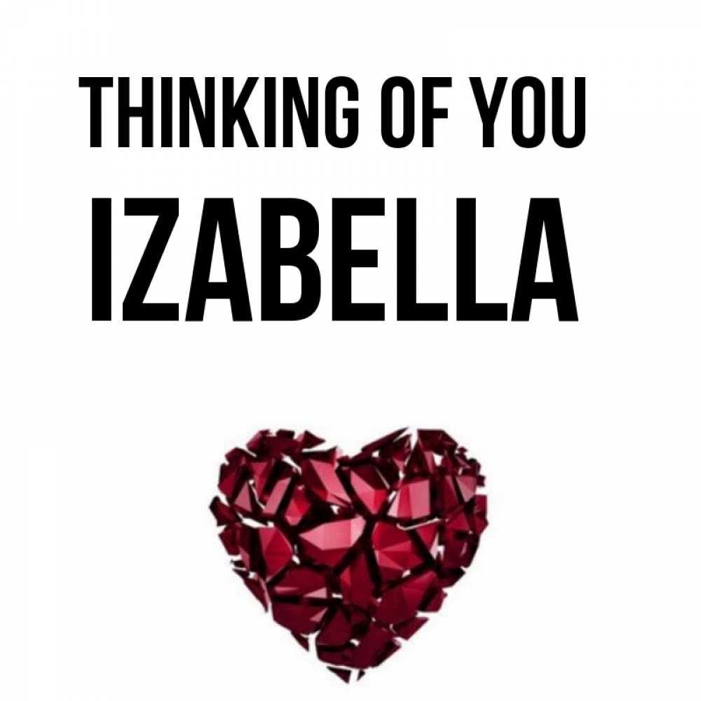 Greetings card с именем, Izabella Thinking of you рубиновое 1 Greetings with text for free download 
