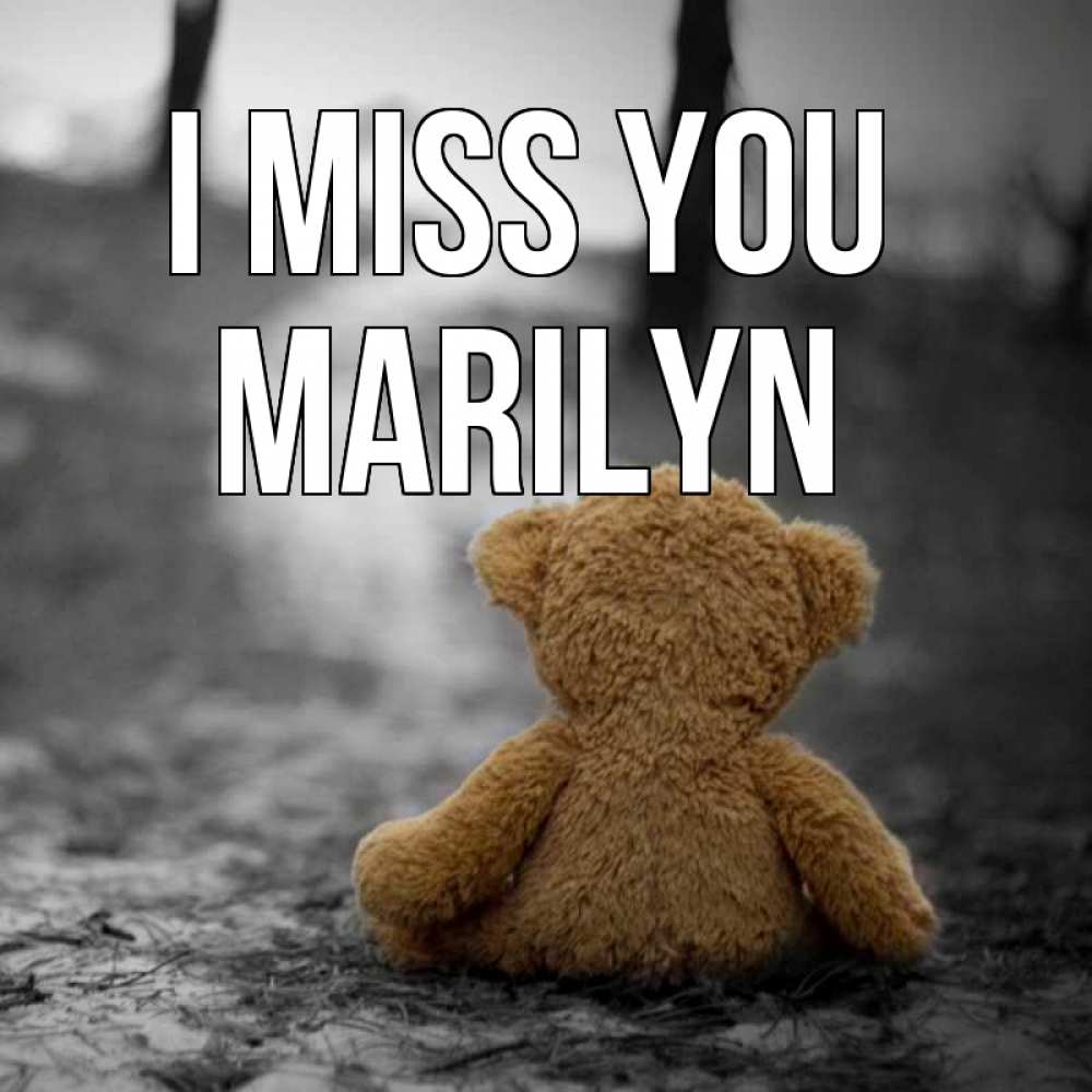 Greetings card с именем, Marilyn I miss you красивые открытки Greetings with text for free download 