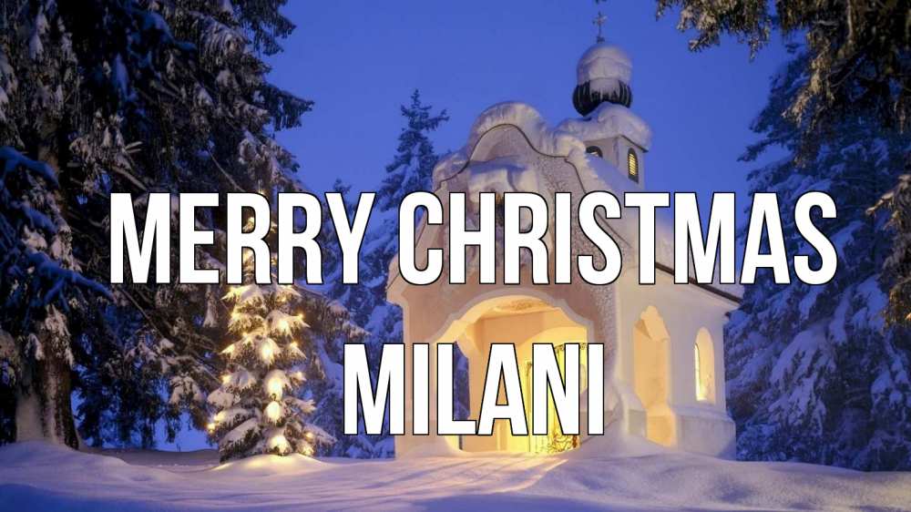Greetings card с именем, Milani Merry Christmas часовня Greetings with text for free download 