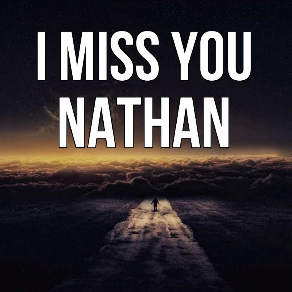 Greetings card с именем, Nathan I miss you идем Greetings with text for free download 