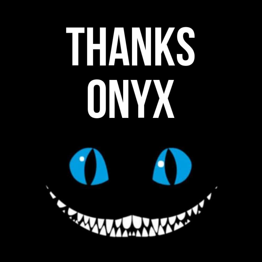 Greetings card с именем, Onyx Thanks благодарю от чеширика Greetings with text for free download 