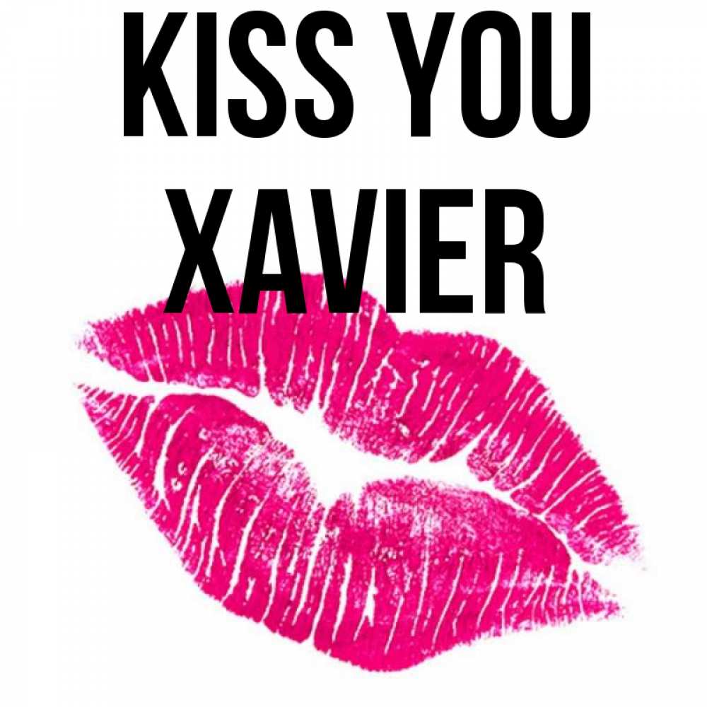 Greetings card с именем, Xavier Kiss you след от помады Greetings with text for free download 