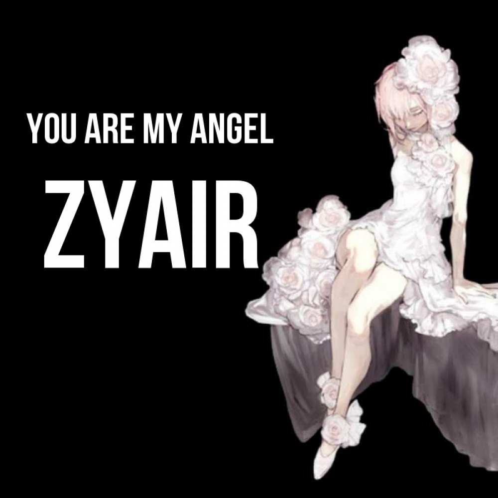 Greetings card с именем, Zyair You are my angel девушка в стиле аниме как ангел Greetings with text for free download 