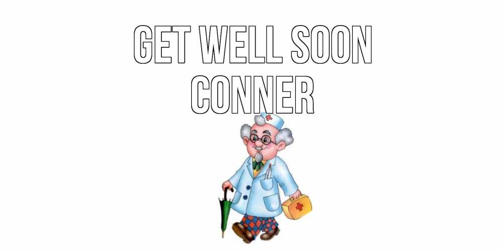 Greetings card с именем, Conner Get well soon не болей Greetings with text for free download 