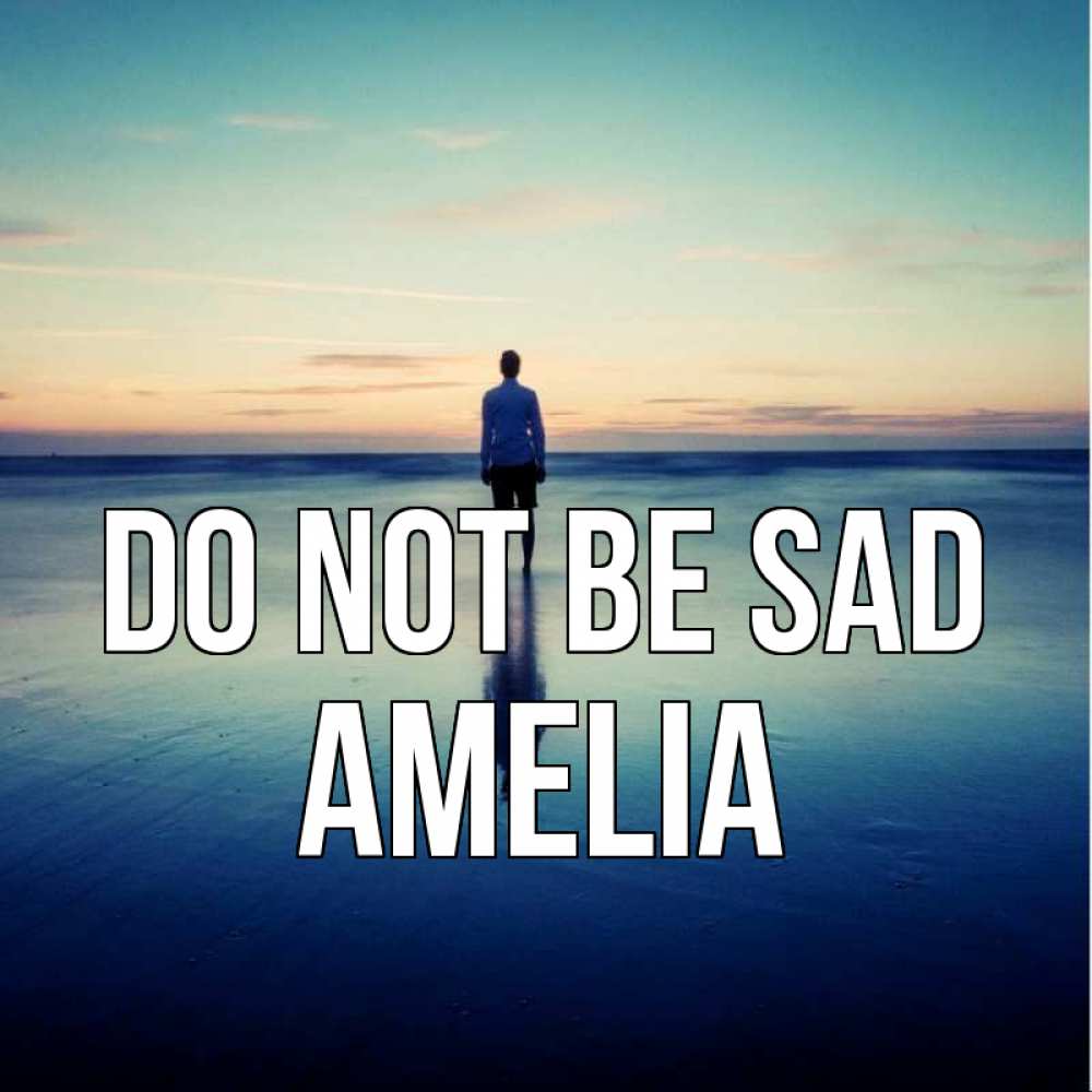 Greetings card с именем, Amelia Do not be sad небо и гладь льда Greetings with text for free download 