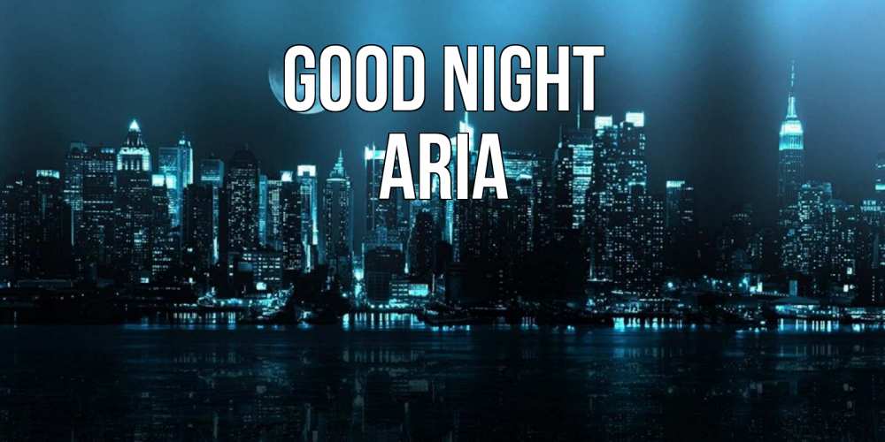 Greetings card с именем, Aria Good night городской пейзаж Greetings with text for free download 