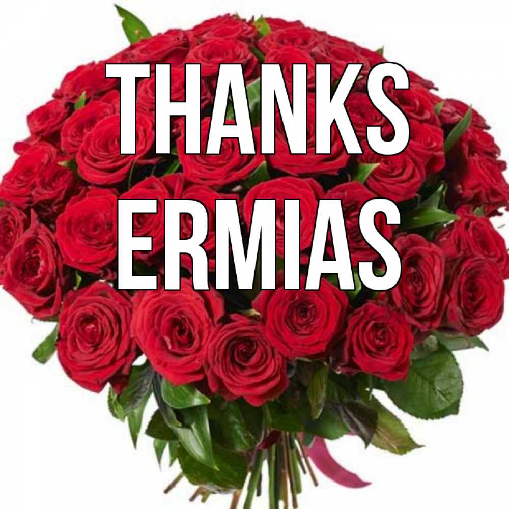 Greetings card с именем, Ermias Thanks букет красных роз Greetings with text for free download 