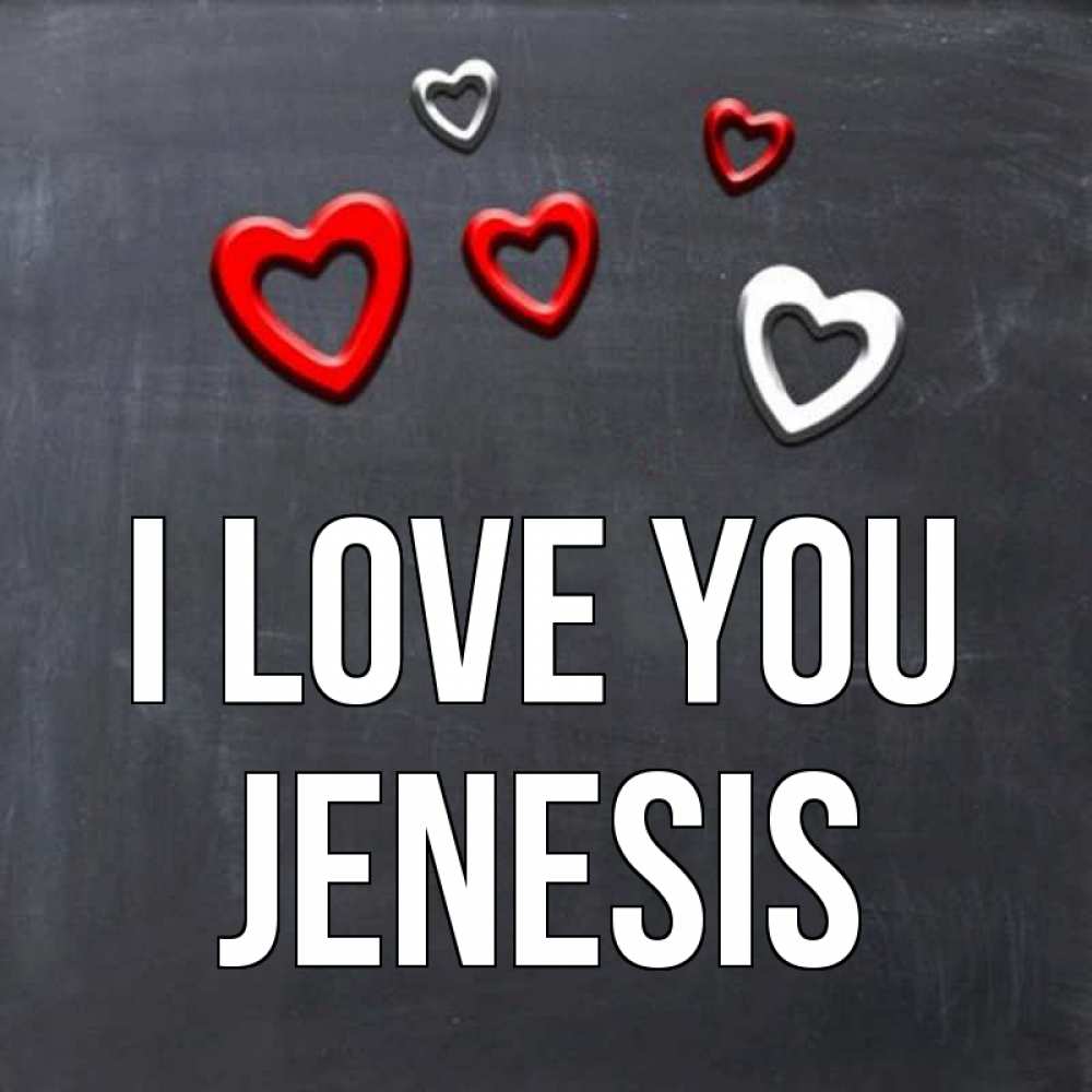 Greetings card с именем, Jenesis I love you сердечки белые и красные Greetings with text for free download 