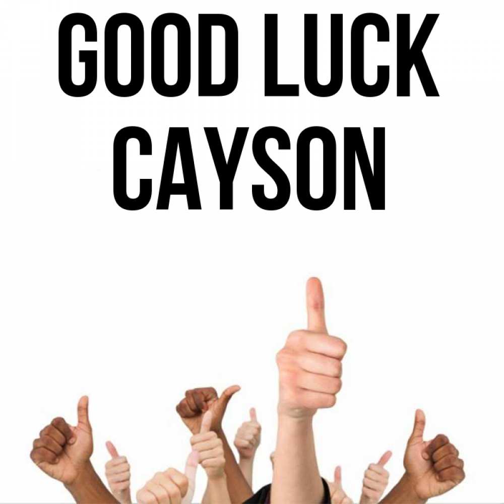 Greetings card с именем, Cayson Good luck молодцом Greetings with text for free download 