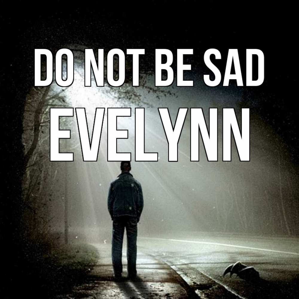 Greetings card с именем, Evelynn Do not be sad свет с неба в лесу Greetings with text for free download 