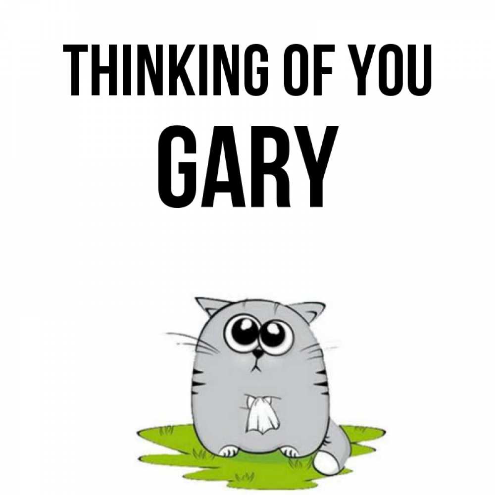 Greetings card с именем, Gary Thinking of you тоска с платочком Greetings with text for free download 
