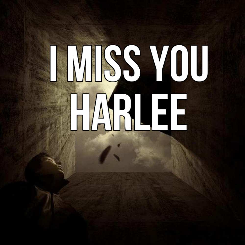 Greetings card с именем, Harlee I miss you тут Greetings with text for free download 