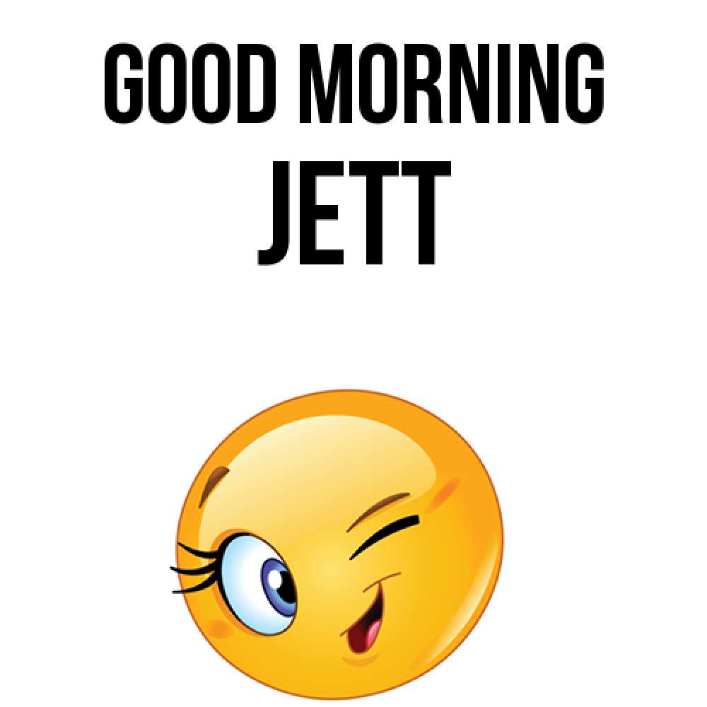 Greetings card с именем, Jett Good morning хорошее настроение Greetings with text for free download 