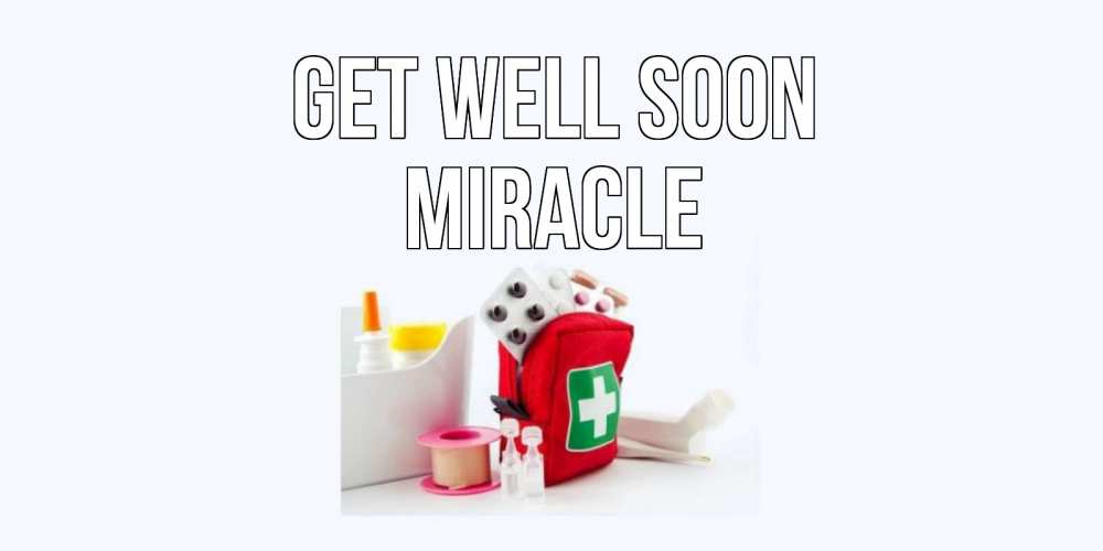 Greetings card с именем, Miracle Get well soon аптечка Greetings with text for free download 
