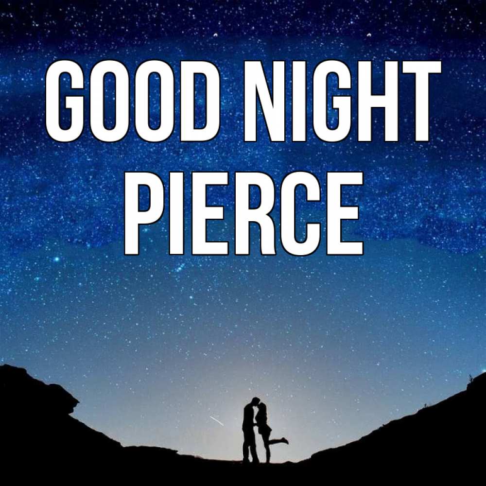 Greetings card с именем, Pierce Good night звездное небо и люди Greetings with text for free download 