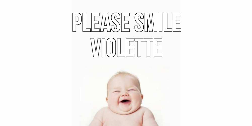 Greetings card с именем, Violette Please smile ребенок Greetings with text for free download 