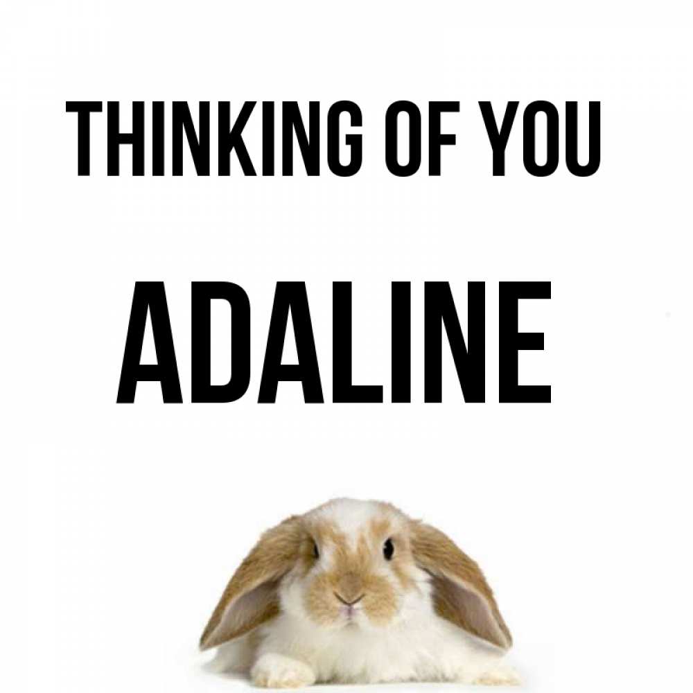 Greetings card с именем, Adaline Thinking of you подписать своими руками онлайн Greetings with text for free download 